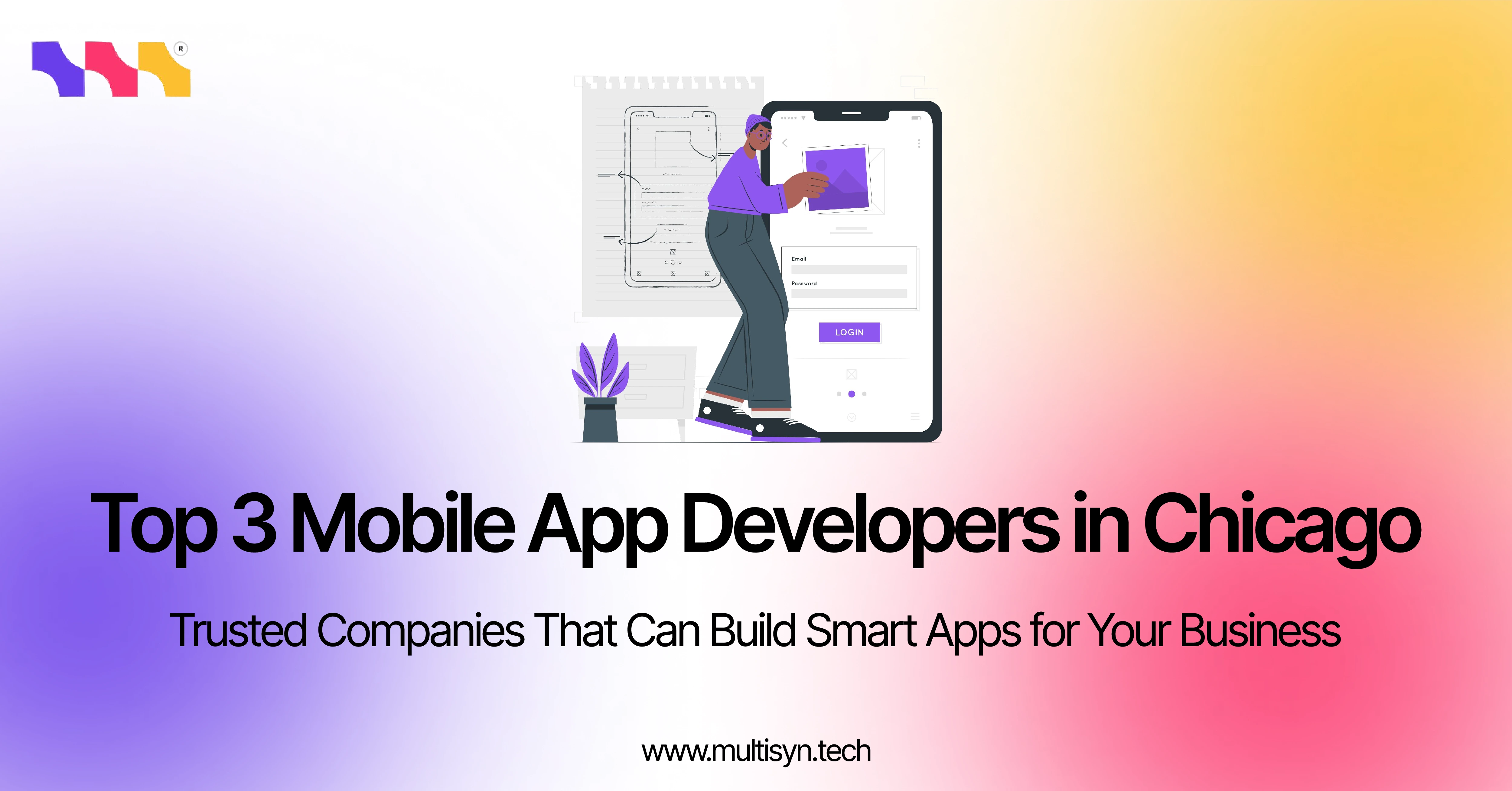 Illustration of a person designing a mobile app next to text that reads "Top 3 Mobile App Developers in Chicago – Trusted Companies That Can Build Smart Apps for Your Business"